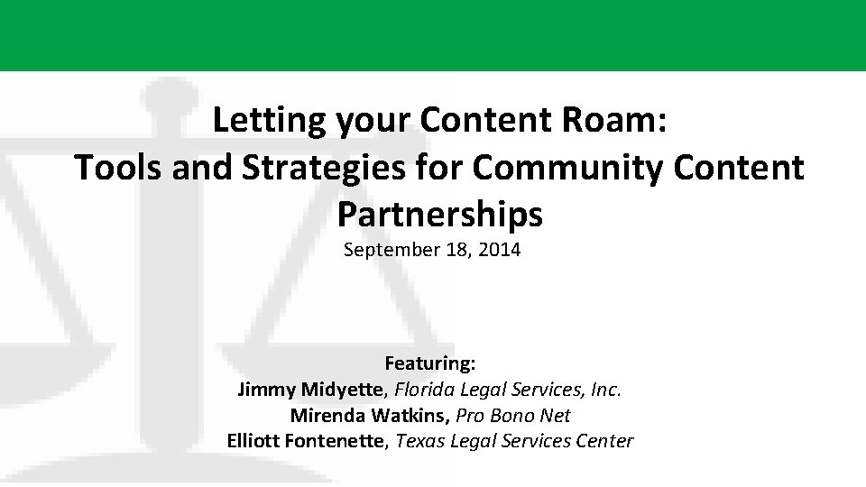 Letting your Content Roam: Tools and Strategies for Community Content Partnerships September 18, 2014