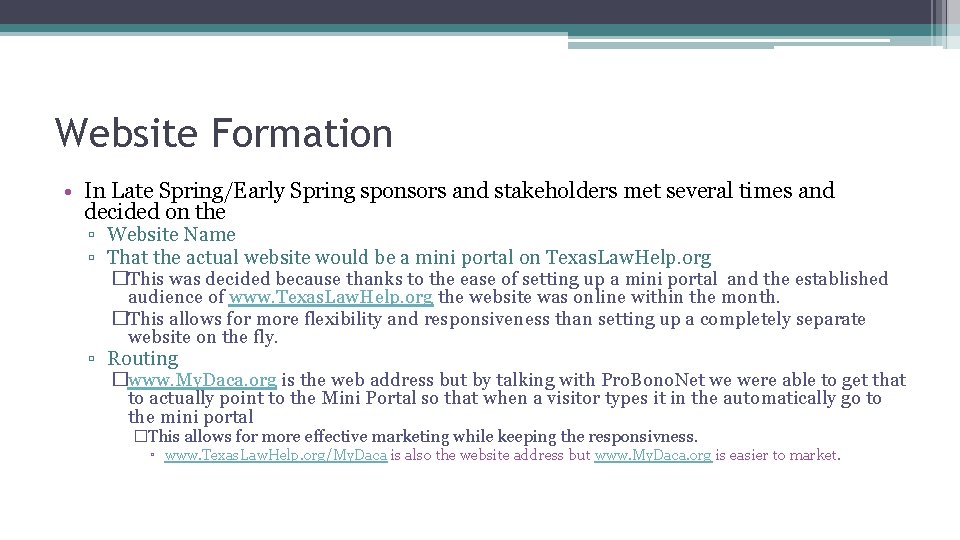 Website Formation • In Late Spring/Early Spring sponsors and stakeholders met several times and
