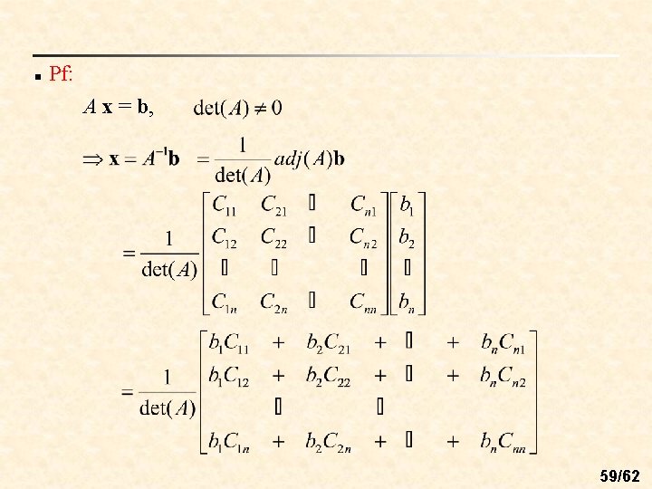 n Pf: A x = b, 59/62 