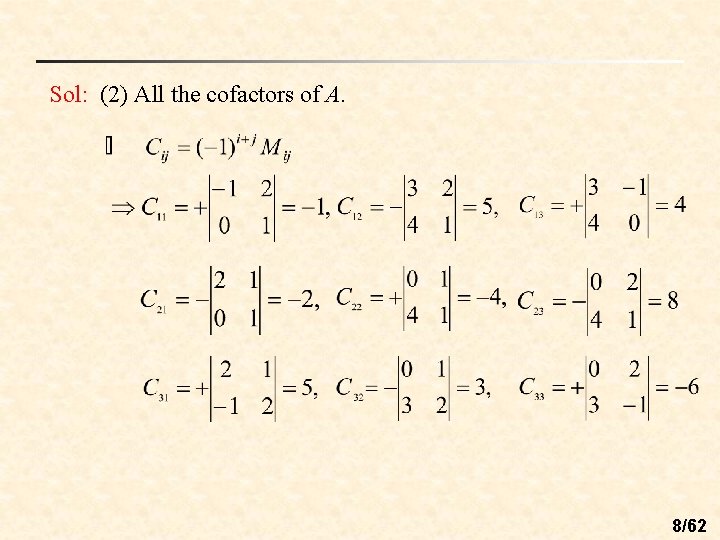 Sol: (2) All the cofactors of A. 8/62 