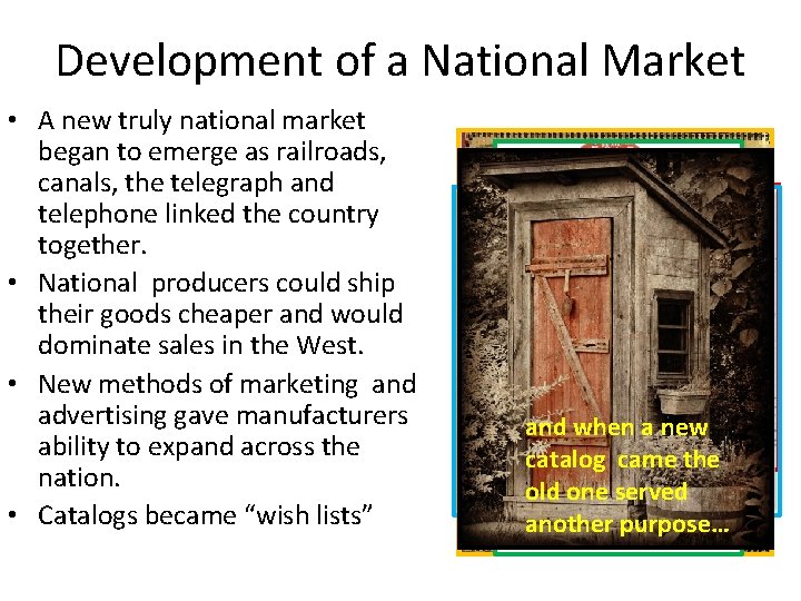 Development of a National Market • A new truly national market began to emerge