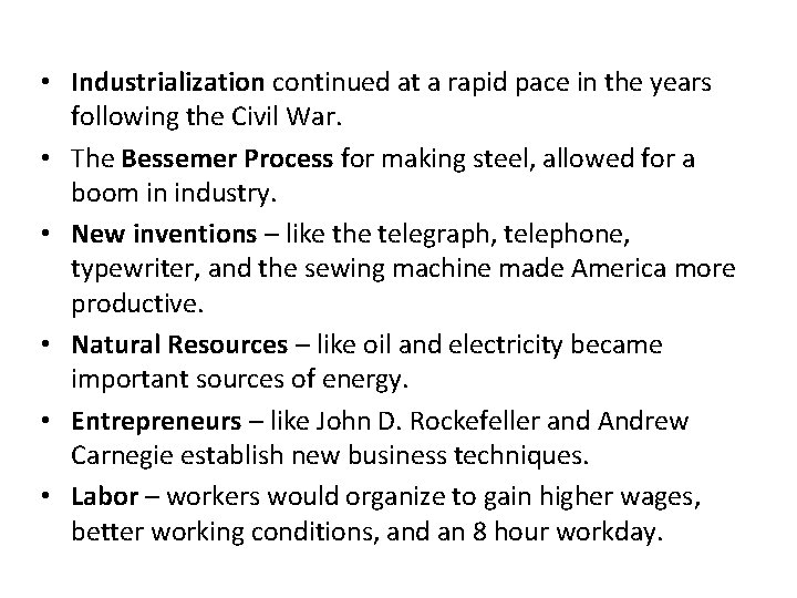  • Industrialization continued at a rapid pace in the years following the Civil