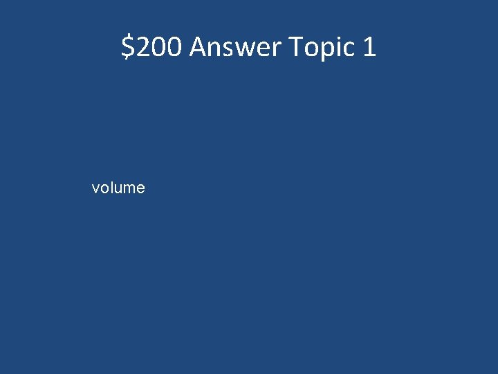 $200 Answer Topic 1 volume 