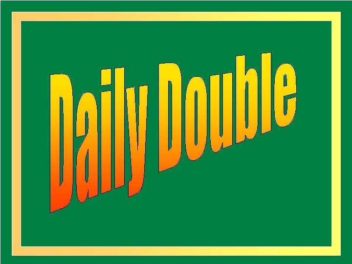 Daily Double 