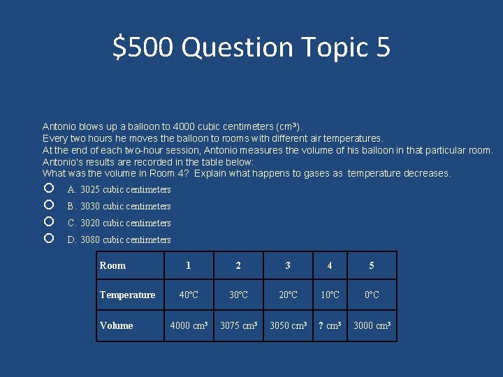 $500 Question Topic 5 Antonio blows up a balloon to 4000 cubic centimeters (cm