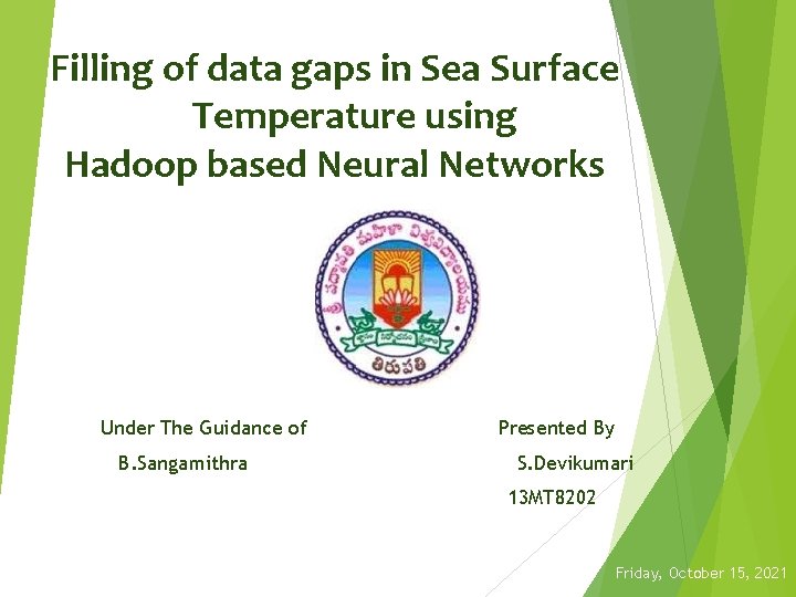 Filling of data gaps in Sea Surface Temperature using Hadoop based Neural Networks Under
