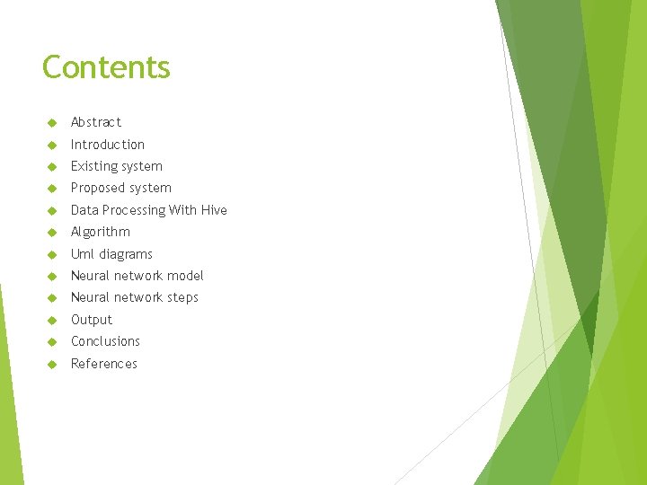 Contents Abstract Introduction Existing system Proposed system Data Processing With Hive Algorithm Uml diagrams