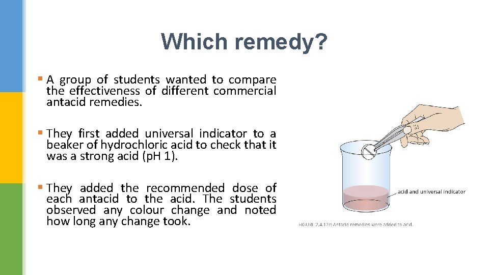 Which remedy? § A group of students wanted to compare the effectiveness of different