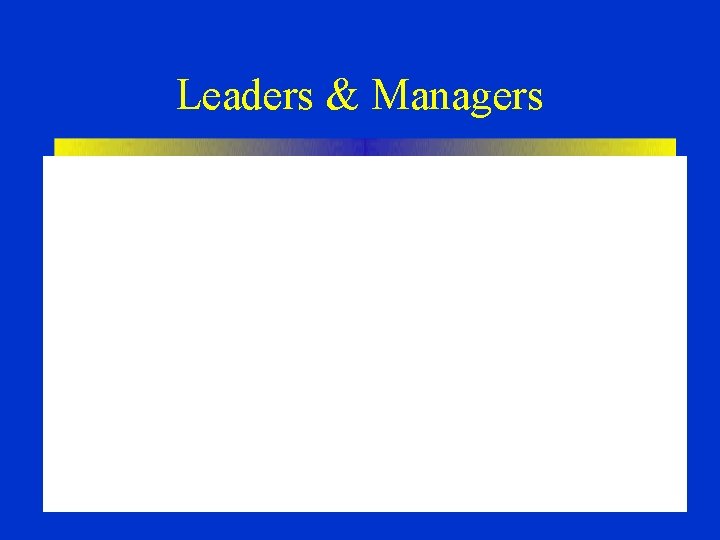 Leaders & Managers 