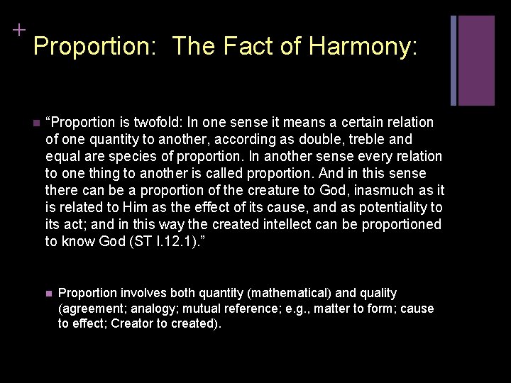 + Proportion: The Fact of Harmony: n “Proportion is twofold: In one sense it