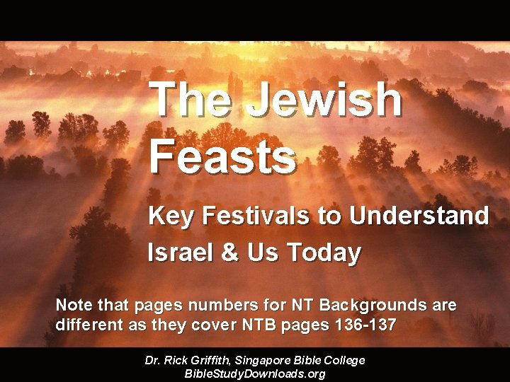The Jewish Feasts Key Festivals to Understand Israel & Us Today Note that pages