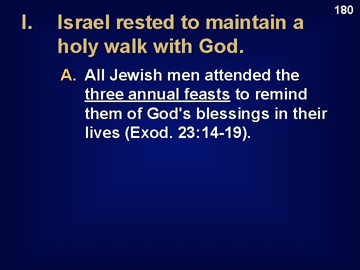 I. Israel rested to maintain a holy walk with God. A. All Jewish men