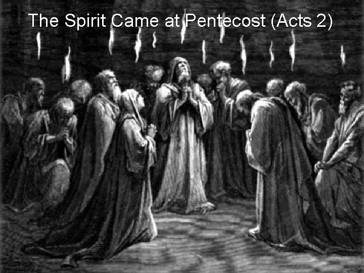 The Spirit Came at Pentecost (Acts 2) 