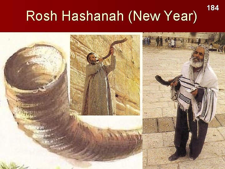 Rosh Hashanah (New Year) 184 