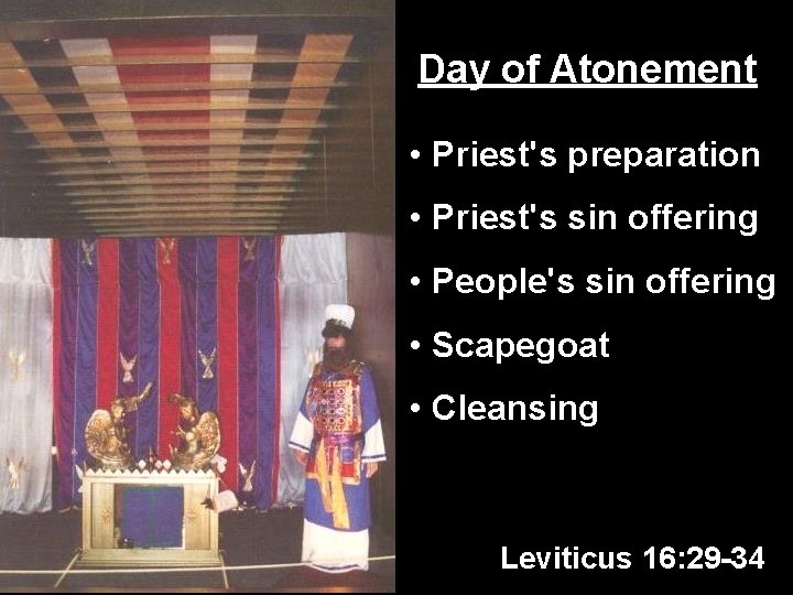 Day of Atonement • Priest's preparation • Priest's sin offering • People's sin offering