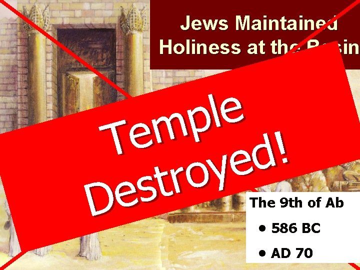 Jews Maintained Holiness at the Basin e l p m e T ! d