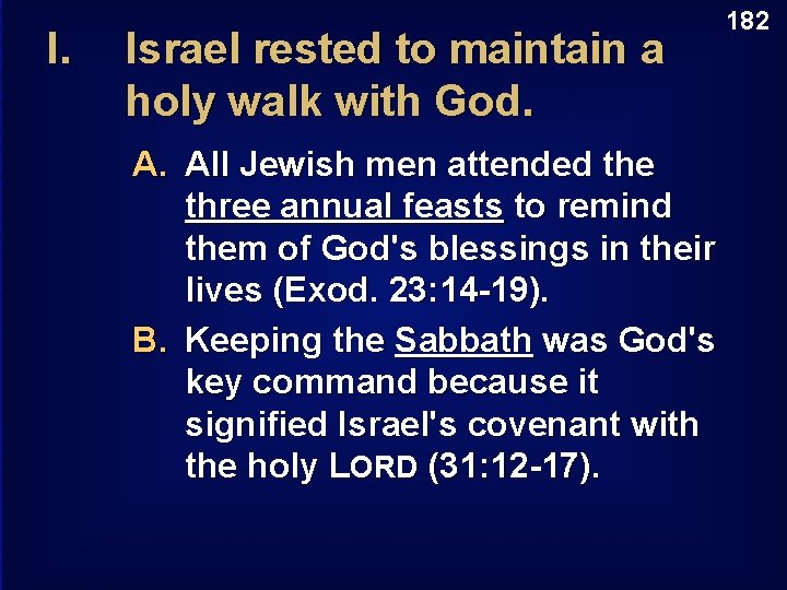 I. Israel rested to maintain a holy walk with God. A. All Jewish men