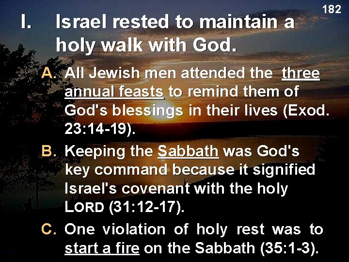 I. Israel rested to maintain a holy walk with God. 182 A. All Jewish