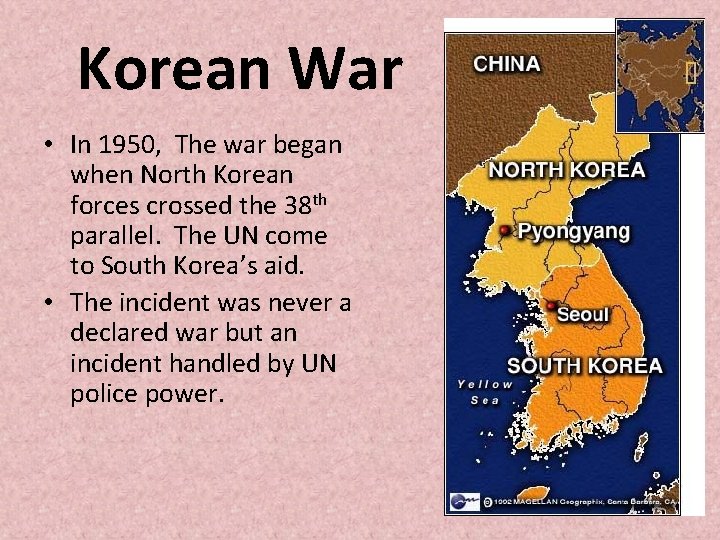 Korean War • In 1950, The war began when North Korean forces crossed the