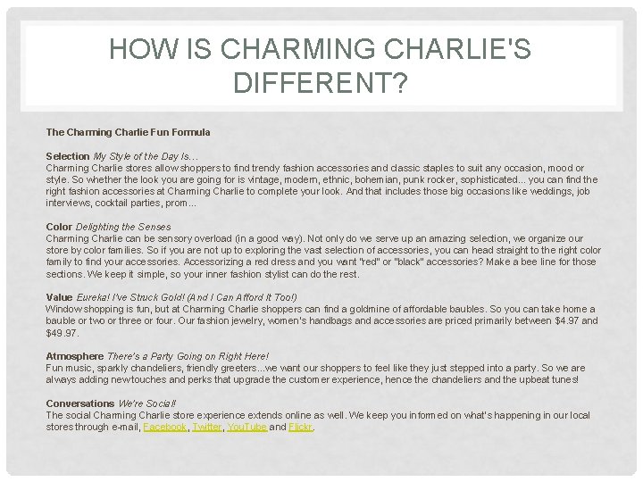HOW IS CHARMING CHARLIE'S DIFFERENT? The Charming Charlie Fun Formula Selection My Style of