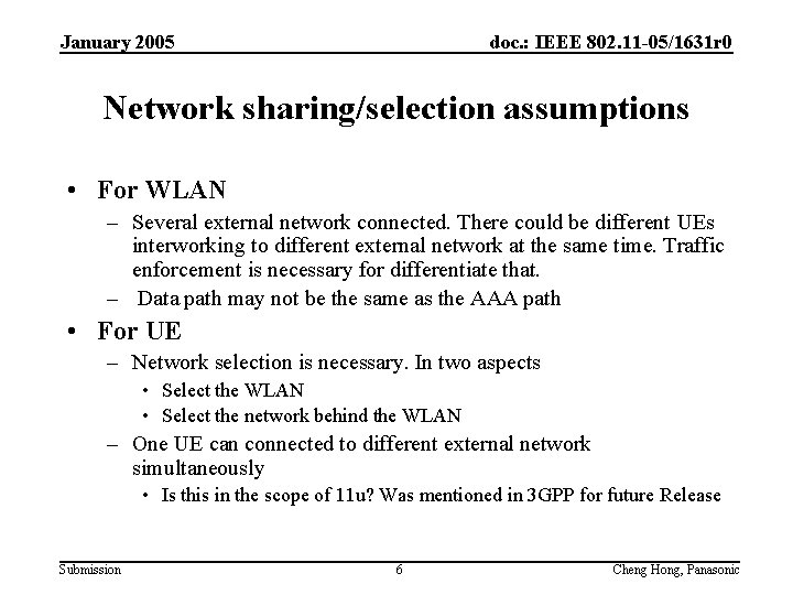 January 2005 doc. : IEEE 802. 11 -05/1631 r 0 Network sharing/selection assumptions •