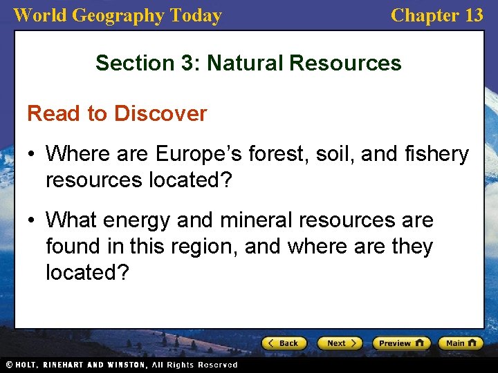 World Geography Today Chapter 13 Section 3: Natural Resources Read to Discover • Where