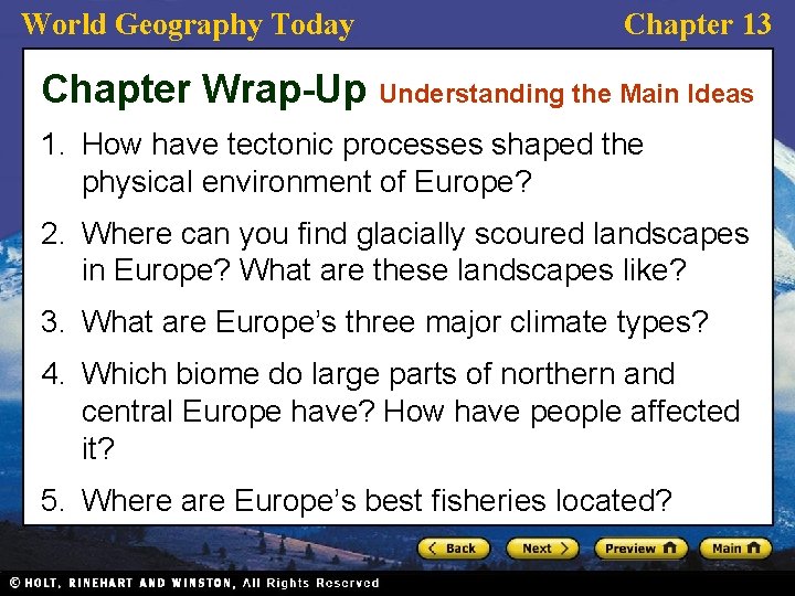 World Geography Today Chapter 13 Chapter Wrap-Up Understanding the Main Ideas 1. How have