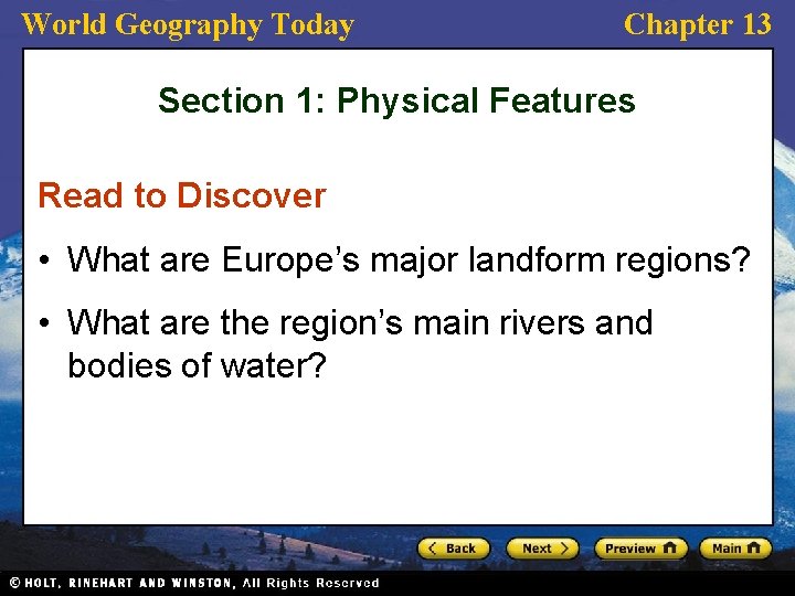 World Geography Today Chapter 13 Section 1: Physical Features Read to Discover • What