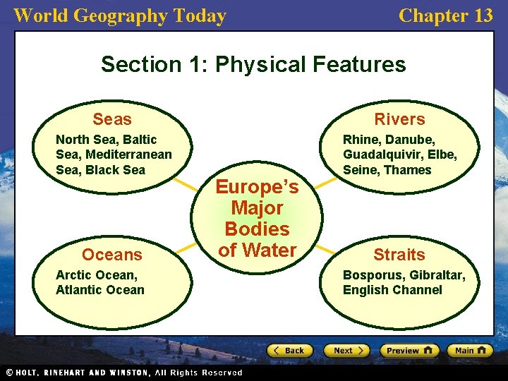 World Geography Today Chapter 13 Section 1: Physical Features Seas Rivers North Sea, Baltic