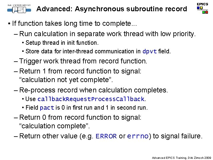 Advanced: Asynchronous subroutine record • If function takes long time to complete. . .