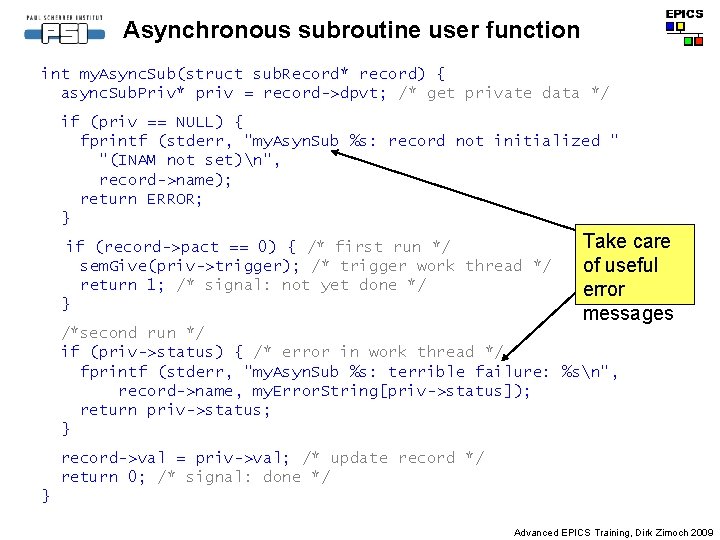 Asynchronous subroutine user function int my. Async. Sub(struct sub. Record* record) { async. Sub.