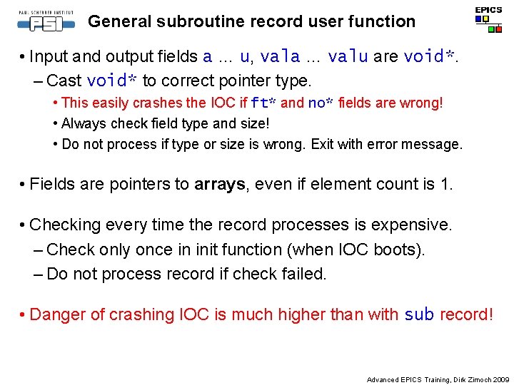 General subroutine record user function • Input and output fields a … u, vala