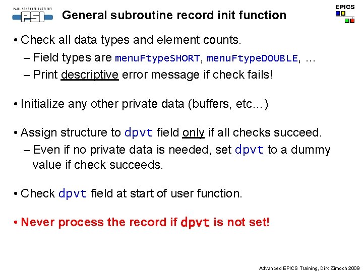General subroutine record init function • Check all data types and element counts. –