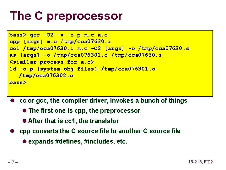 The C preprocessor bass> gcc -O 2 -v -o p m. c a. c