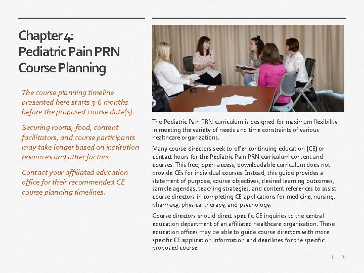 Chapter 4: Pediatric Pain PRN Course Planning The course planning timeline presented here starts