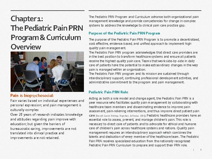 Chapter 1: The Pediatric Pain PRN Program & Curriculum Overview Pain is biopsychosocial: Pain