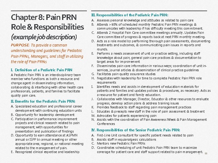 Chapter 8: Pain PRN Role & Responsibilities (example job description) PURPOSE: To provide a