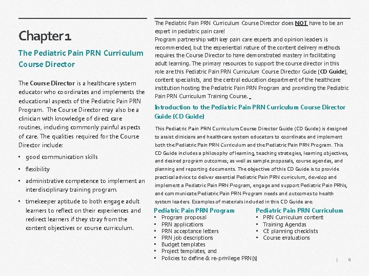 Chapter 1 The Pediatric Pain PRN Curriculum Course Director The Course Director is a