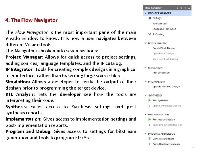 4. The Flow Navigator is the most important pane of the main Vivado window