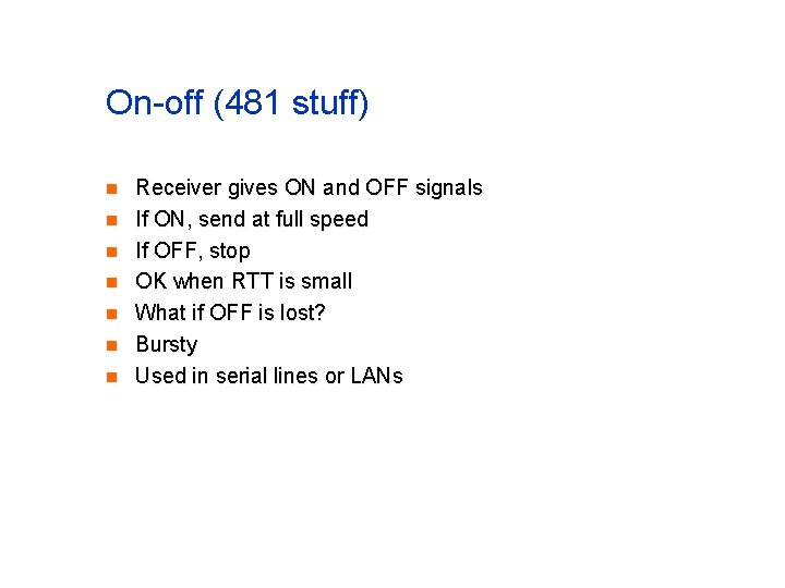 On-off (481 stuff) n n n n Receiver gives ON and OFF signals If On-off (481 stuff) n n n n Receiver gives ON and OFF signals If