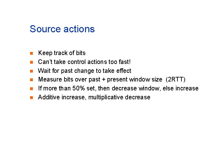 Source actions n n n Keep track of bits Can’t take control actions too Source actions n n n Keep track of bits Can’t take control actions too