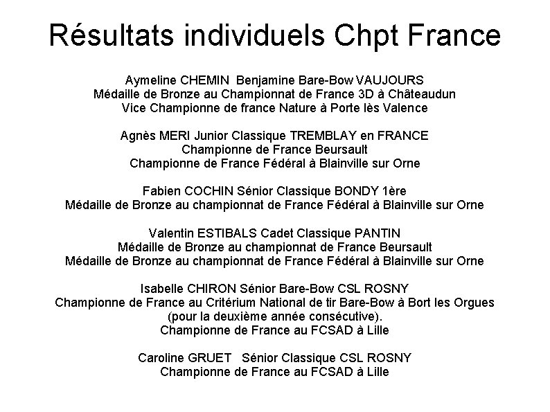 Résultats individuels Chpt France Aymeline CHEMIN Benjamine Bare-Bow VAUJOURS Médaille de Bronze au Championnat