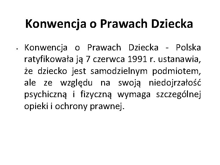 Konwencja o Prawach Dziecka • Konwencja o Prawach Dziecka - Polska ratyfikowała ją 7