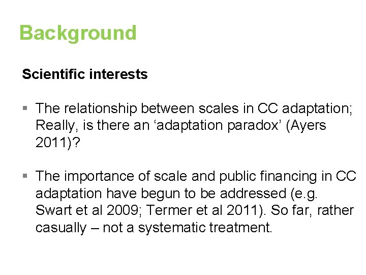 Background Scientific interests § The relationship between scales in CC adaptation; Really, is there