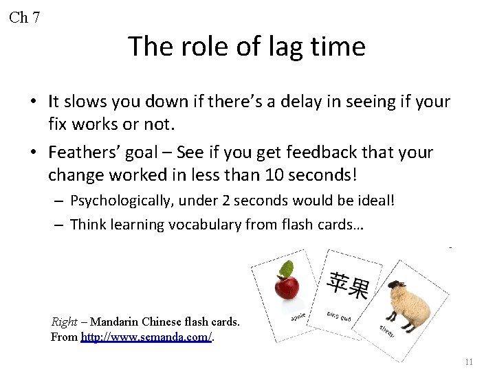 Ch 7 The role of lag time • It slows you down if there’s