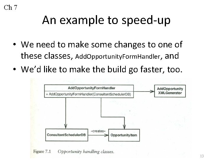 Ch 7 An example to speed-up • We need to make some changes to