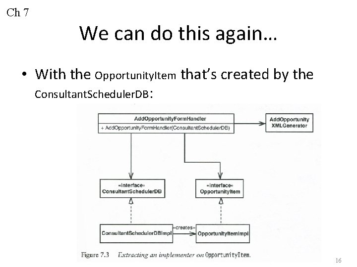 Ch 7 We can do this again… • With the Opportunity. Item that’s created