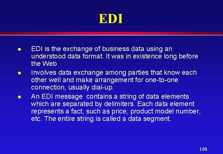 EDI l l l EDI is the exchange of business data using an understood