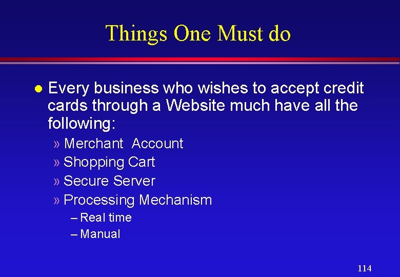 Things One Must do l Every business who wishes to accept credit cards through