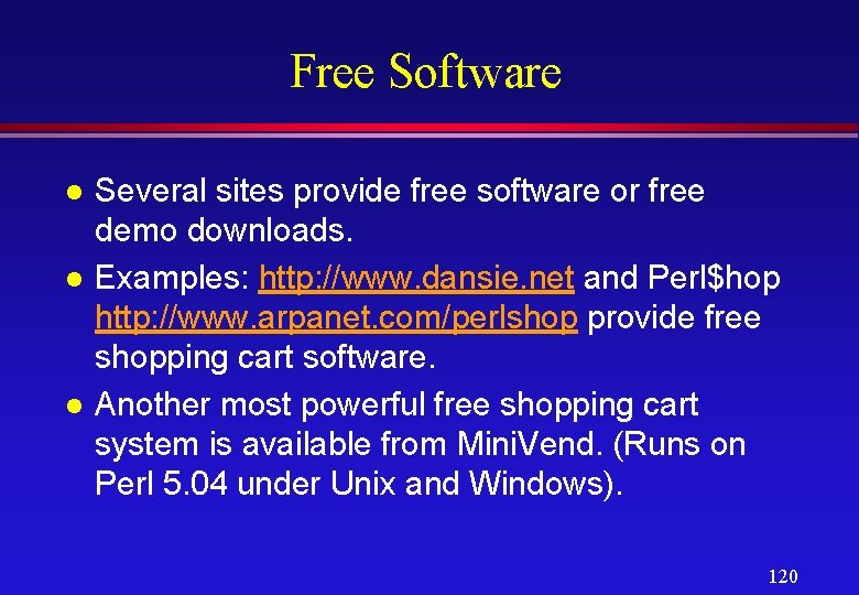 Free Software l l l Several sites provide free software or free demo downloads.